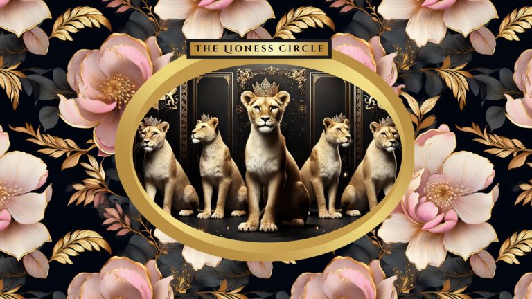 The Lioness Circle Program: Where Powerful Women Rise — Together